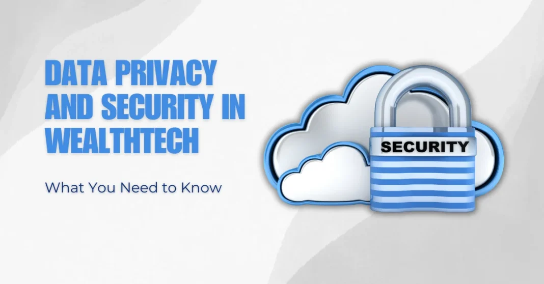 data-privacy-and-security-in-wealthtech-what-you-need-to-know