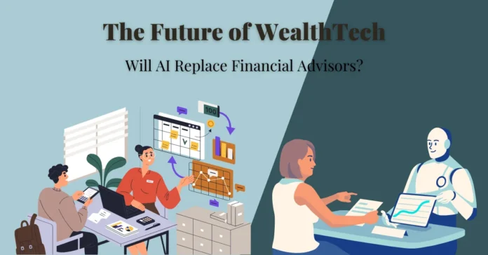 the-future-of-wealthtech-will-ai-replace-financial-advisors