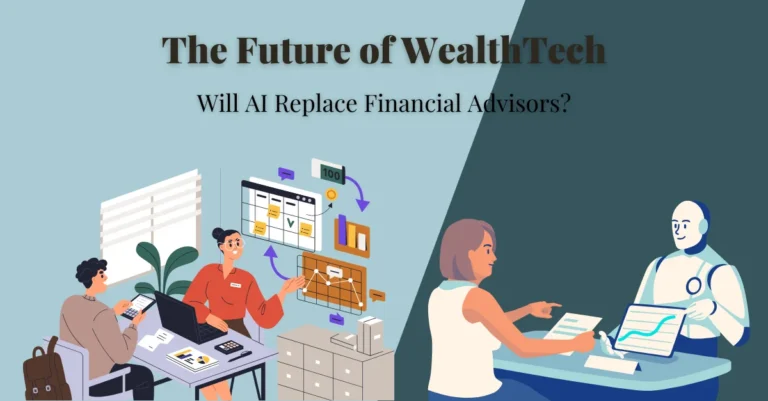 the-future-of-wealthtech-will-ai-replace-financial-advisors