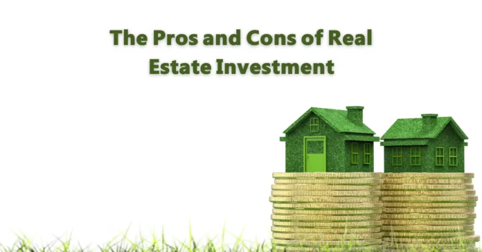 the-pros-and-cons-of-real-estate-investment