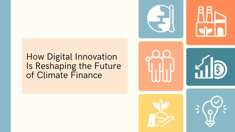 how-digital-innovation-is-reshaping-the-future-of-climate-finance