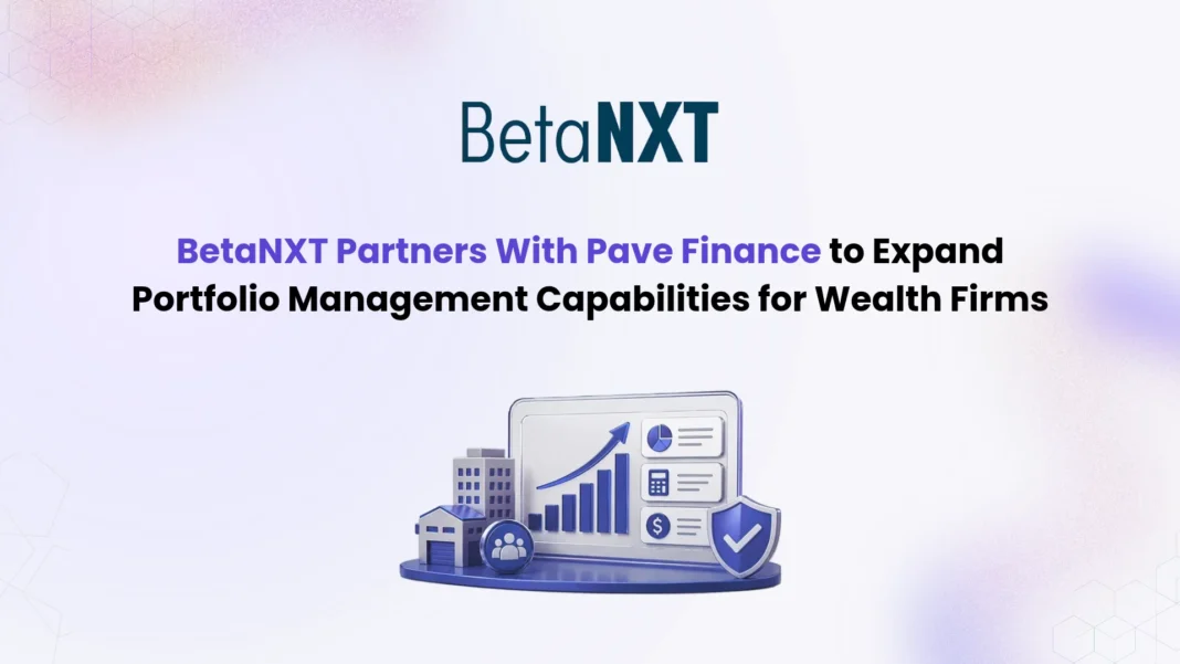 betanxt-partners-with-pave-finance-to-expand-portfolio-management-capabilities-for-wealth-firms